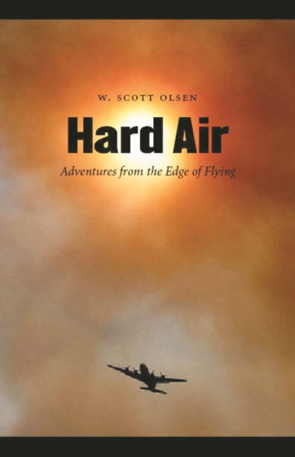 Hard Air : Adventures from the Edge of Flying, Paperback / softback Book