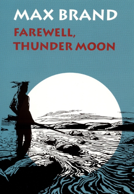 Farewell, Thunder Moon, Hardback Book