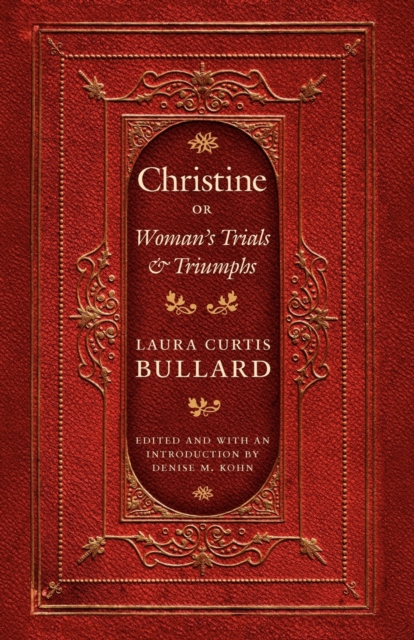 Christine : Or Woman's Trials and Triumphs, Paperback / softback Book