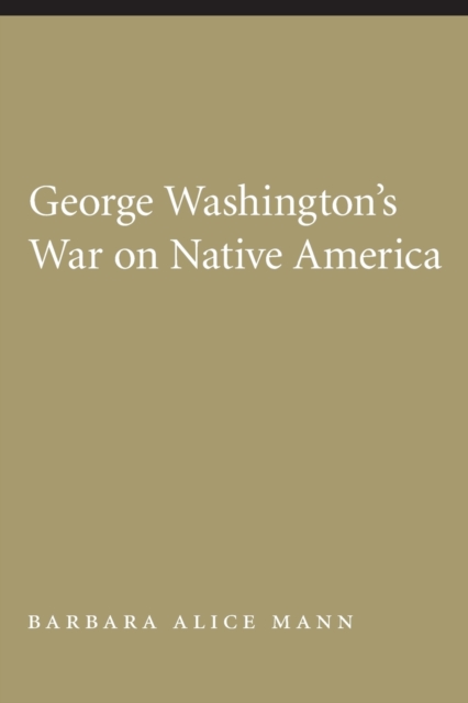 George Washington's War on Native America, Paperback / softback Book