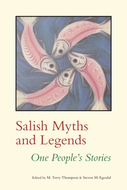 Salish Myths and Legends : One People's Stories, PDF eBook