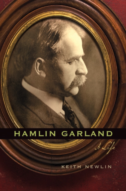 Hamlin Garland : A Life, PDF eBook