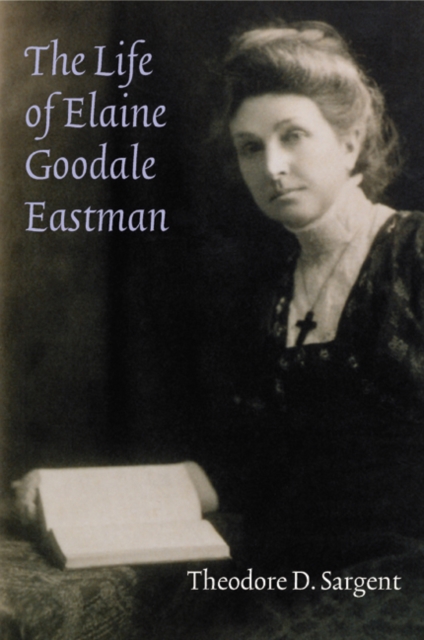 The Life of Elaine Goodale Eastman, Paperback / softback Book