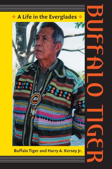 Buffalo Tiger : A Life in the Everglades, Paperback / softback Book