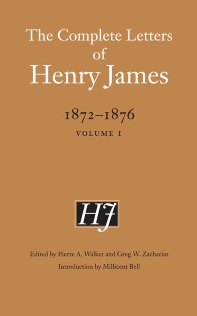 The Complete Letters of Henry James, 1872–1876 : Volume 1, Hardback Book