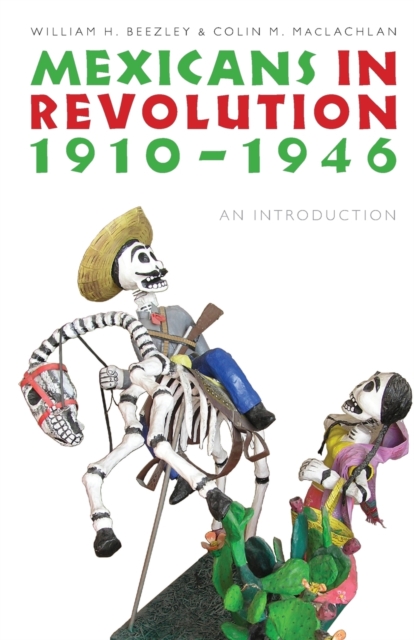 Mexicans in Revolution, 1910-1946 : An Introduction, Paperback / softback Book