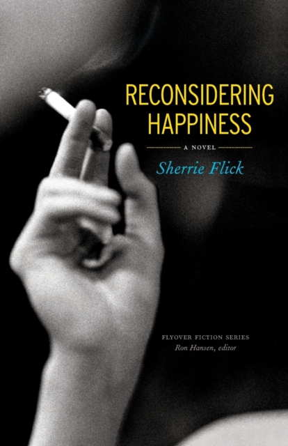 Reconsidering Happiness : A Novel, Paperback / softback Book