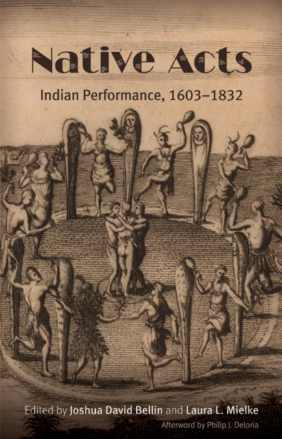 Native Acts : Indian Performance, 1603-1832, Paperback / softback Book