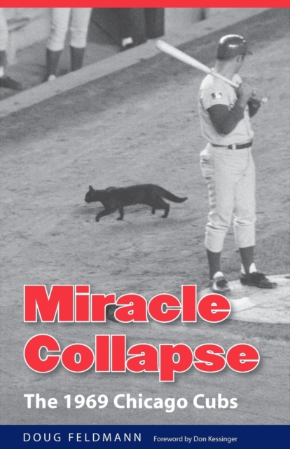 Miracle Collapse : The 1969 Chicago Cubs, Paperback / softback Book