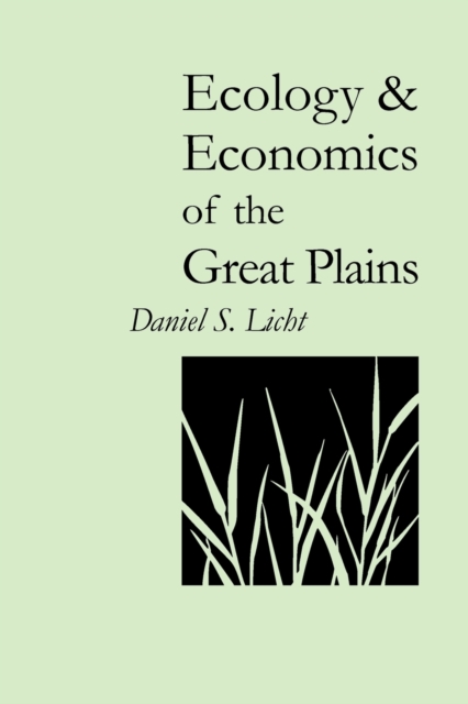 Ecology and Economics of the Great Plains, Paperback / softback Book