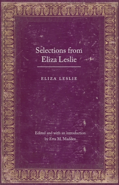 Selections from Eliza Leslie, Paperback / softback Book