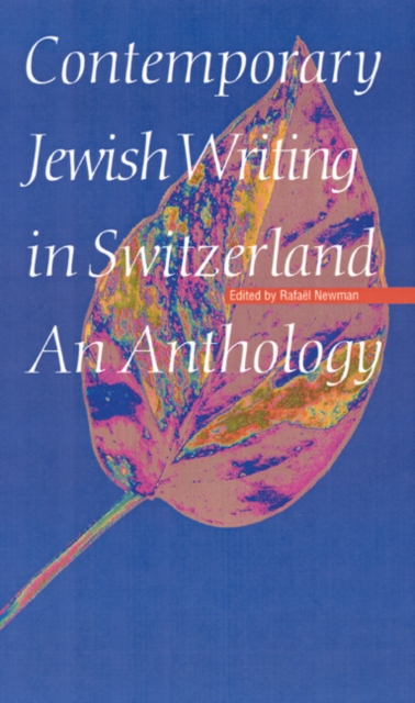 Contemporary Jewish Writing in Switzerland : An Anthology, Hardback Book