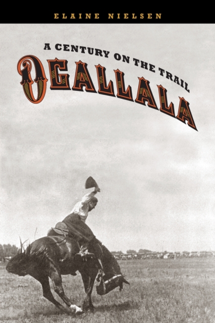 Ogallala : A Century on the Trail, Paperback / softback Book