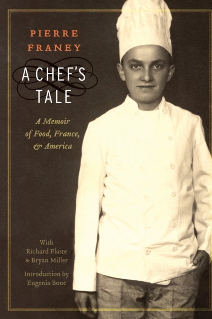 A Chef's Tale : A Memoir of Food, France, and America, Paperback / softback Book