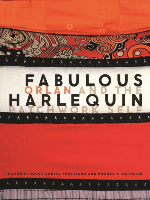 Fabulous Harlequin : ORLAN and the Patchwork Self, Paperback / softback Book