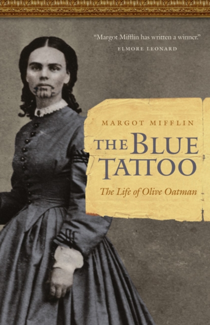 The Blue Tattoo : The Life of Olive Oatman, Paperback / softback Book