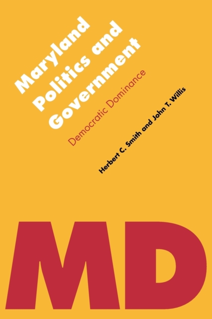 Maryland Politics and Government : Democratic Dominance, Paperback / softback Book