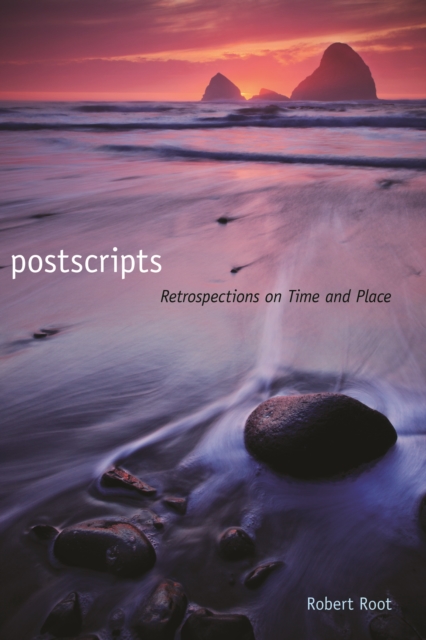 Postscripts : Retrospections on Time and Place, Paperback / softback Book