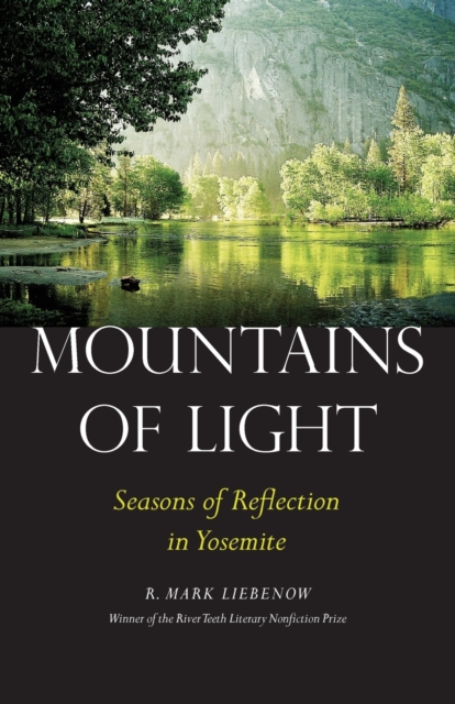 Mountains of Light : Seasons of Reflection in Yosemite, Paperback / softback Book