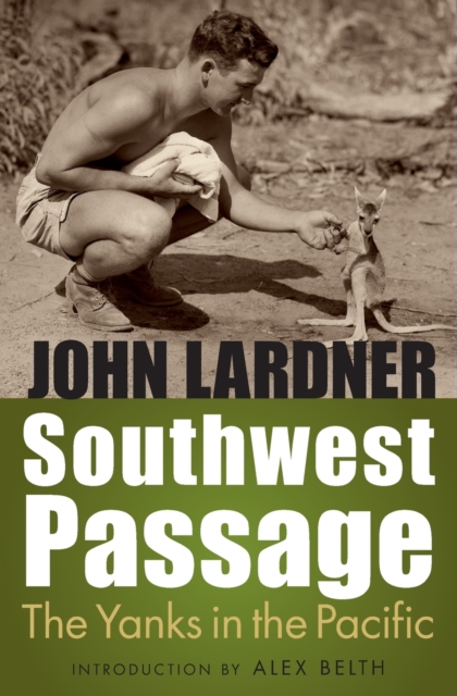 Southwest Passage : The Yanks in the Pacific, Paperback / softback Book