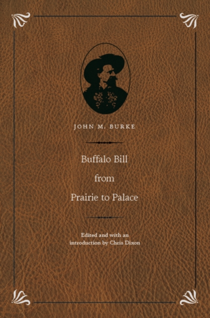 Buffalo Bill from Prairie to Palace, Hardback Book