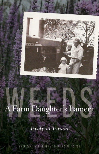 Weeds : A Farm Daughter's Lament, Paperback / softback Book