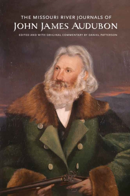 The Missouri River Journals of John James Audubon, Hardback Book