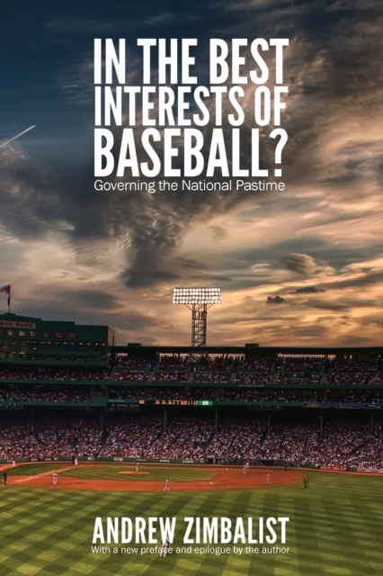 In the Best Interests of Baseball? : Governing the National Pastime, Paperback / softback Book