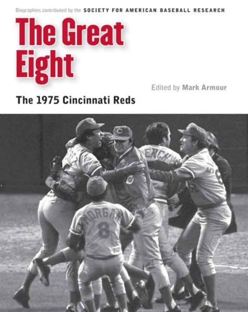 The Great Eight : The 1975 Cincinnati Reds, Paperback / softback Book