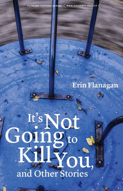 It's Not Going to Kill You, and Other Stories, Paperback / softback Book
