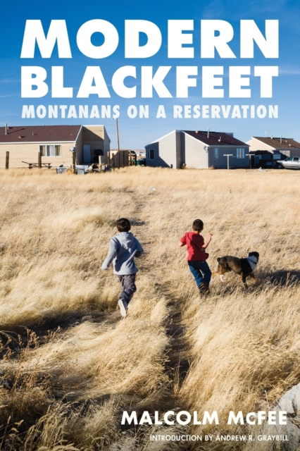 Modern Blackfeet : Montanans on a Reservation, Paperback / softback Book