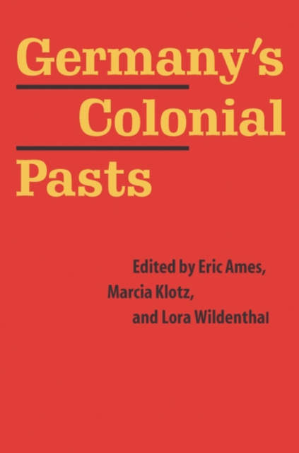 Germany's Colonial Pasts, Hardback Book