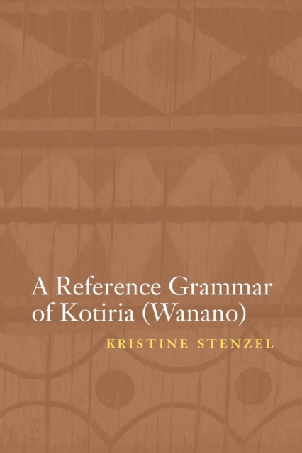 A Reference Grammar of Kotiria (Wanano), Paperback / softback Book