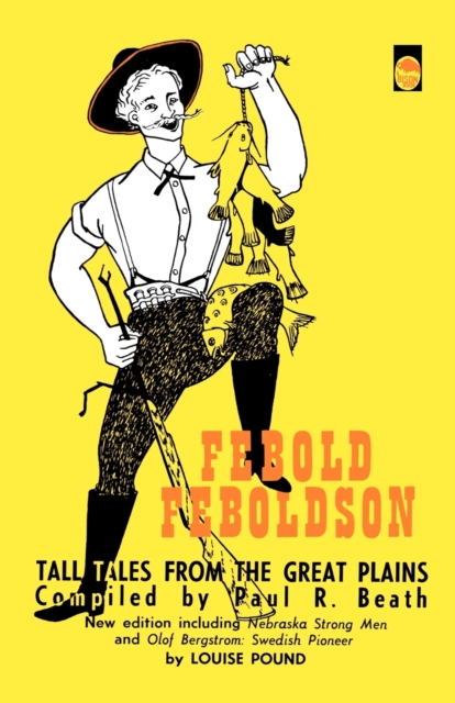Febold Feboldson : Tall Tales From The Great Plains, Paperback / softback Book