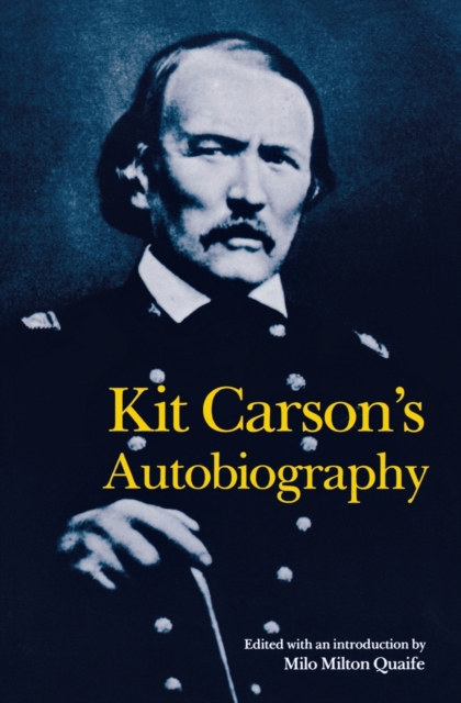 Kit Carson's Autobiography, Paperback / softback Book