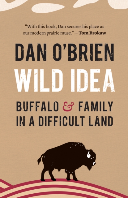 Wild Idea : Buffalo and Family in a Difficult Land, Hardback Book