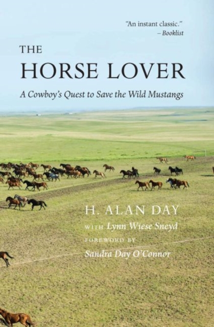 The Horse Lover : A Cowboy's Quest to Save the Wild Mustangs, Hardback Book