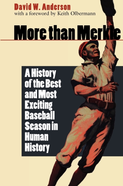 More than Merkle : A History of the Best and Most Exciting Baseball Season in Human History, Paperback / softback Book