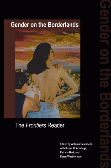 Gender on the Borderlands : The Frontiers Reader, Paperback / softback Book
