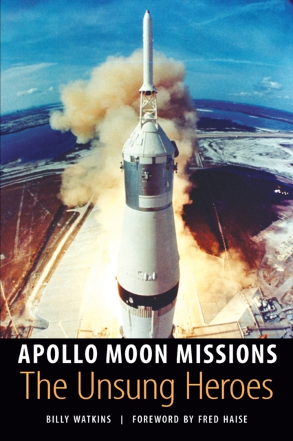 Apollo Moon Missions : The Unsung Heroes, Paperback / softback Book