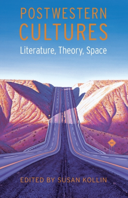 Postwestern Cultures : Literature, Theory, Space, Paperback / softback Book
