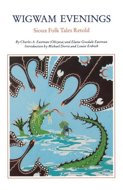 Wigwam Evenings : Sioux Tales Retold, Paperback / softback Book