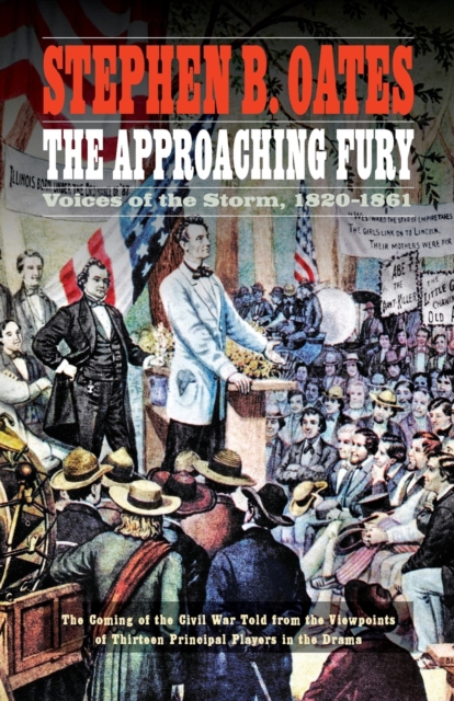 The Approaching Fury : Voices of the Storm, 1820-1861, Paperback / softback Book
