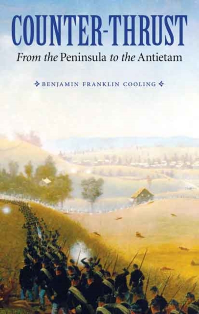 Counter-Thrust : From the Peninsula to the Antietam, Paperback / softback Book