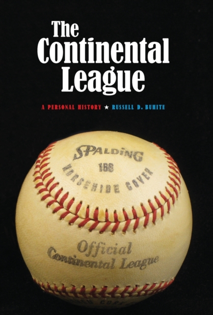 The Continental League : A Personal History, Hardback Book
