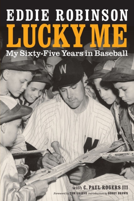 Lucky Me : My Sixty-Five Years in Baseball, Paperback / softback Book