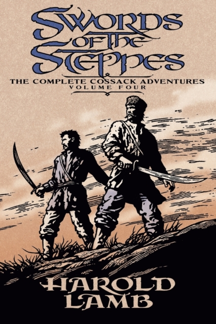 Swords of the Steppes : The Complete Cossack Adventures, Volume Four, Paperback / softback Book