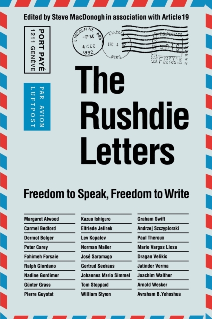 The Rushdie Letters : Freedom to Speak, Freedom to Write, Paperback / softback Book