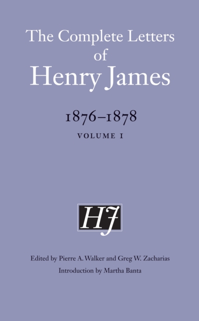 The Complete Letters of Henry James, 1876-1878 : Volume 1, PDF eBook