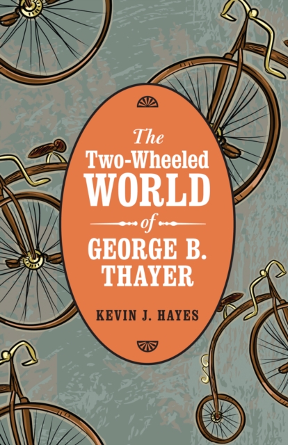 Two-Wheeled World of George B. Thayer, EPUB eBook